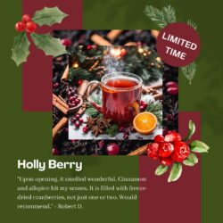 Join us on a delightful journey as we unwrap the secrets behind Holly Berry, exploring the benefits of its ingredients and the rich history that each element brings to this seasonal masterpiece.