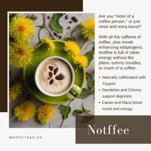 A vibrant green cup of Notffee surrounded by bright yellow dandelion flowers and roasted ingredients, promoting the tea’s energizing and health-enhancing qualities.