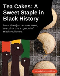 Close-up of golden tea cakes with text honoring tea cakes as a symbol of Black resilience in Black history.