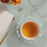 Overhead view of a teacup on a soft surface with text reading “How to Build a Tea Routine That Actually Sticks.”